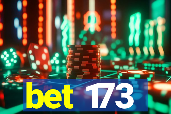 bet 173